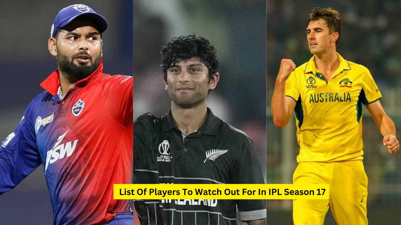 List Of Players To Watch Out For In IPL Season 17